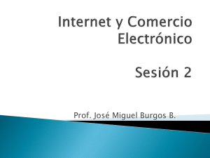Internet y Comercio Electrónico Sesión 2
