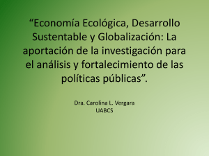 *Economía Ecológica, Desarrollo Sustentable y Globalización: La