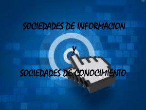 sociedades de informacion y sociedades de conocimiento.