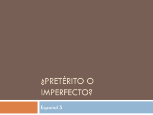 ¿Pretérito o imperfecto?