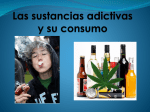 Las sustancias adictivas y su consumo