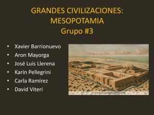 GRANDES CIVILIZACIONES: MESOPOTAMIA Grupo #3