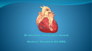 -El electrocardiograma normal.