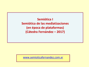 Diapositiva 1 - Semiótica de las Mediatizaciones