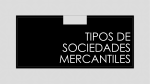 Tipos de sociedades mercantiles