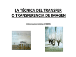 LA TÉCNICA DEL TRANSFER O TRANSFERENCIA DE IMAGEN