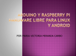 arduino y raspberry pi hardware libre para linux y android