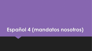Español 4 (mandatos nosotros)