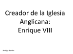 Creador de la Iglesia Anglicana: Enrique VIII