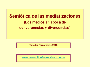 Teórico 14 - Semiótica de las Mediatizaciones