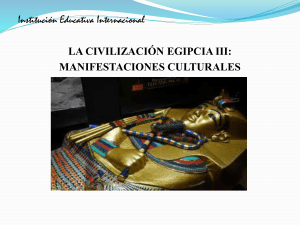LA CIVILIZACIÓN EGIPCIA III: MANIFESTACIONES CULTURALES