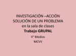 INVESTIGACIÓN *ACCIÓN SOLUCIÓN DE UN PROBLEMA