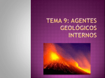 tema 9: agentes geológicos internos 1.