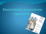 Electricidad y magnetismo Capacitores