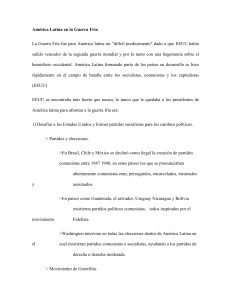 América Latina en la Guerra Fría La Guerra Fría fue para América