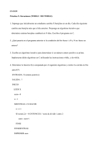 CI-2125 Práctica 5: Iteraciones (WHILE / DO WHILE) 1. Suponga