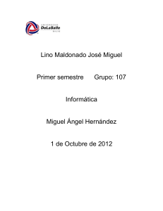 Lino Maldonado José Miguel Primer semestre Grupo: 107