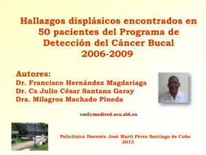 Hallazgos displásicos encontrados en 50 pacientes del Programa