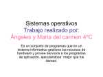 Sistemas operativos Trabajo realizado por: Ángeles y Maria del