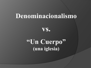 Denominacionalismo vs. “Un Cuerpo” (una Iglesia)