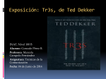 Exposición: Tr3s, de Ted Dekker