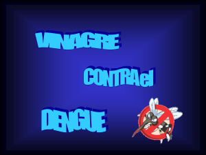 Vinagre Contra a Dengue