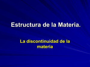 Unidad I: Estructura de la Materia.