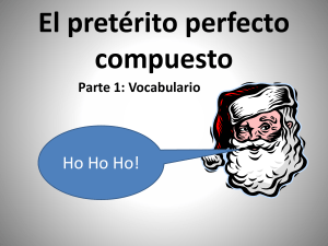 El pretérito perfecto compuesto