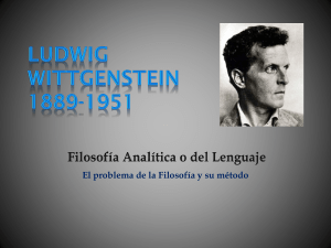 Ludwig WITTGENSTEIN 1889-1951 Filosofía Analítica o del