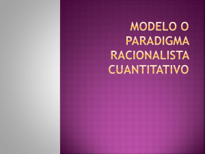 Modelo o paradigma racionalista cuantitativo