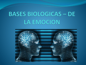 bases biologicas * de la emocion