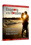 Enamora a Tu Hombre™ PDF, Libro por Alejandra López