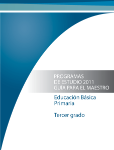 Programas de Estudio 2011 Guía Para el Maestro Tercero