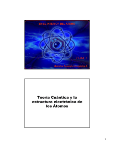 Teoría Cuántica y la estructura electrónica de los Átomos