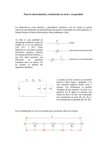 Fuerza electromotriz, resistencias en serie y en paralelo