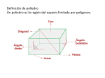 Definición de poliedro Un poliedro es la región del espacio limitada