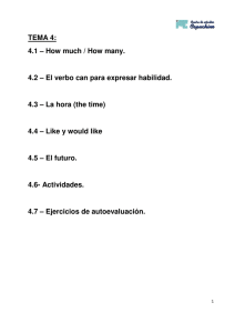 TEMA 4: 4.1 – How much / How many. 4.2 – El verbo can para