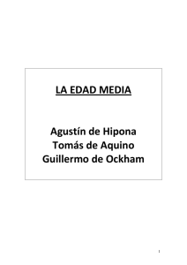 LA EDAD MEDIA Agustín de Hipona Tomás de Aquino Guillermo de