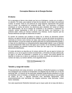 Conceptos Básicos de la Energía Nuclear El átomo Tamaño y carga