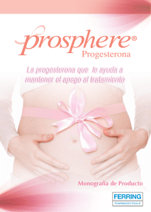 La progesterona que le ayuda a mantener el apego al tratamiento