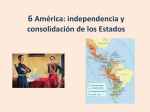 Tema 6. América: independencia y consolidación de los estados.