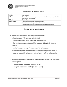 Worksheet 2: Passive Voice Passive Voice (Voz Pasiva)