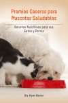 Premios Caseros para Mascotas Saludables