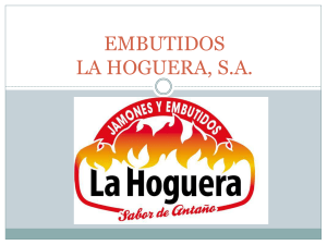 EMBUTIDOS LA HOGUERA, S.A.