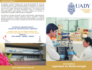 Ingeniería en Biotecnología - Facultad de Ingeniería Química