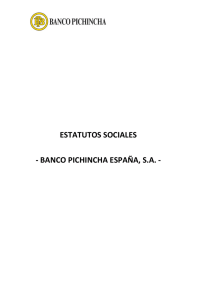 ESTATUTOS SOCIALES - BANCO PICHINCHA ESPAÑA, S.A. -