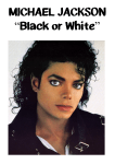 MICHAEL JACKSON “Black or White”