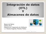 Presentación Integración de Datos (ETL) y Almacenes de Datos