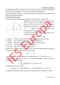 Movimientos periódicos = θ = ω y A sen A sen t = ω + φ y A sen t 2 2