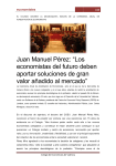 Juan Manuel Pérez: “ economistas del futur aportar soluciones valor